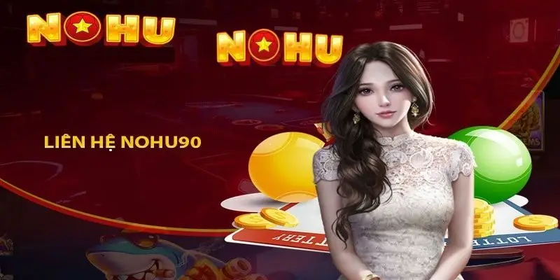 NOHU90 | NOHU - Nhà Cái Chơi Nổ Hũ Uy Tín Số #1 Việt Nam 46 Đội ngũ CSKH 24/7 chuyên nghiệp, tận tình, hỗ trợ đa kênh